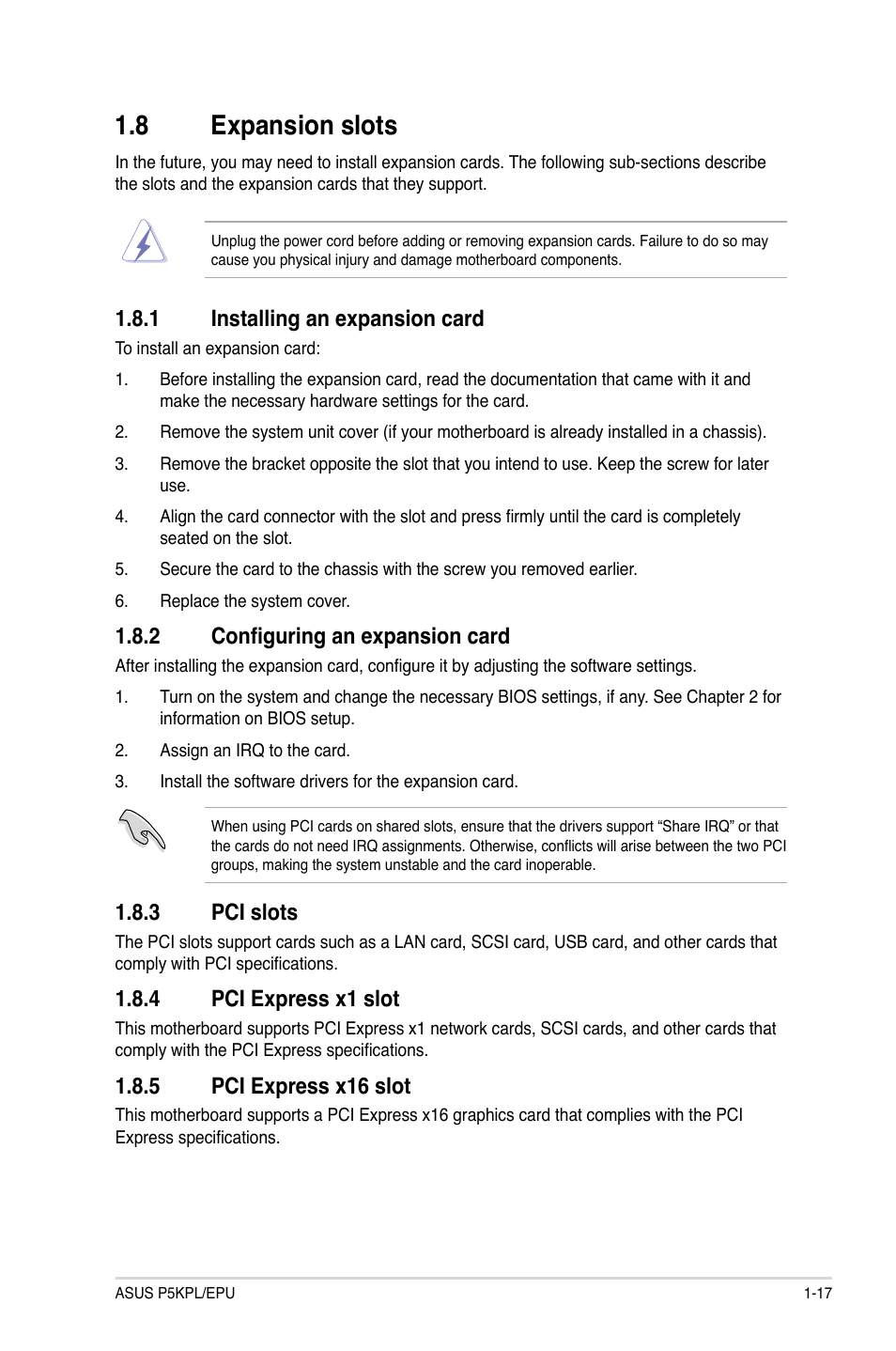 8 expansion slots, 1 installing an expansion card, 2 configuring an expansion card | 3 pci slots, 4 pci express x1 slot, 5 pci express x16 slot, Expansion slots -17 1.8.1, Installing an expansion card -17, Configuring an expansion card -17, Pci slots -17 | Asus P5KPL/EPU User Manual | Page 27 / 62