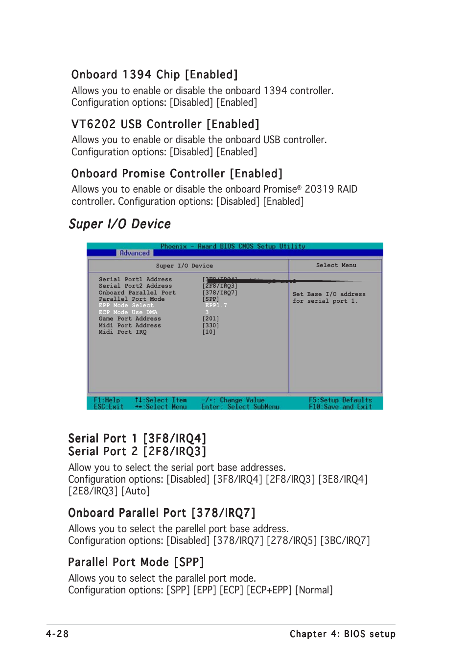 Super i/o device, Onboard 1394 chip [enabled, Vt6202 usb controller [enabled | Onboard promise controller [enabled, Serial port 1 [3f8/irq4, Onboard parallel port [378/irq7, Parallel port mode [spp | Asus NCCH-DLE User Manual | Page 90 / 180