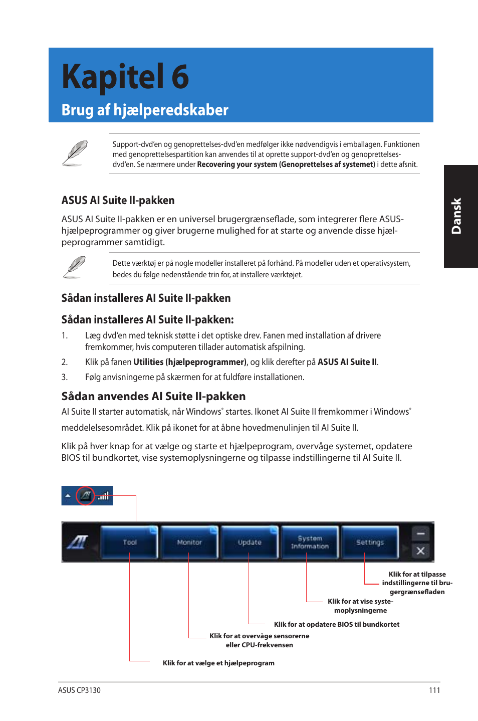 Kapitel 6, Brug af hjælperedskaber, Asus ai suite ii-pakken | Kapitel.6, Brug.af.hjælperedskaber, Dansk, Asus.ai.suite.ii-pakken, Sådan.anvendes.ai.suite.ii-pakken | Asus CP3130 User Manual | Page 113 / 342