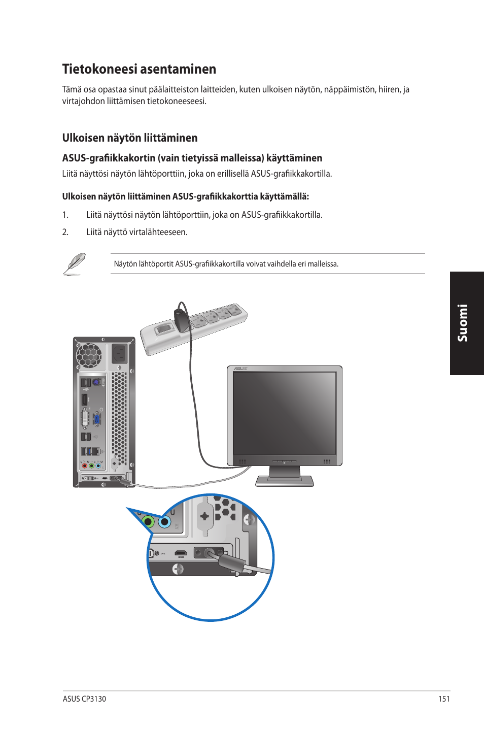 Tietokoneesi asentaminen, Tietokoneesi.asentaminen, Suomi | Ulkoisen.näytön.liittäminen | Asus CP3130 User Manual | Page 153 / 342