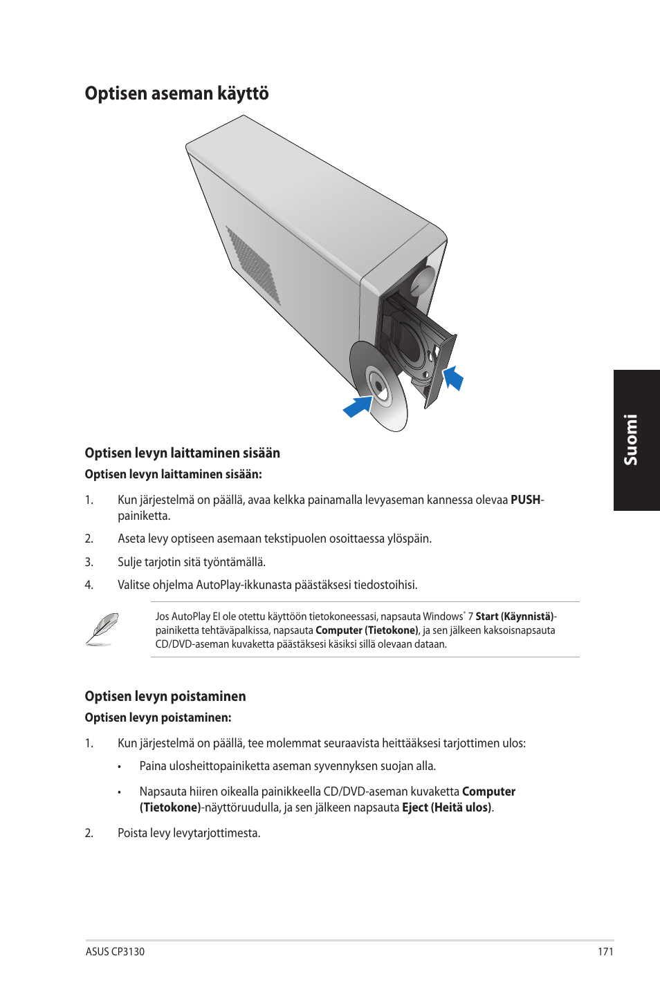 Optisen aseman käyttö, Optisen.aseman.käyttö, Suomi | Asus CP3130 User Manual | Page 173 / 342