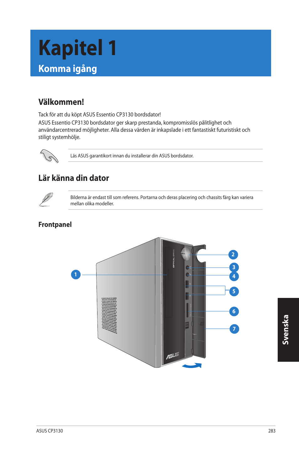 Kapitel 1, Komma igång, Välkommen | Lär känna din dator, Kapitel.1, Komma.igång, Lär.känna.din.dator | Asus CP3130 User Manual | Page 285 / 342