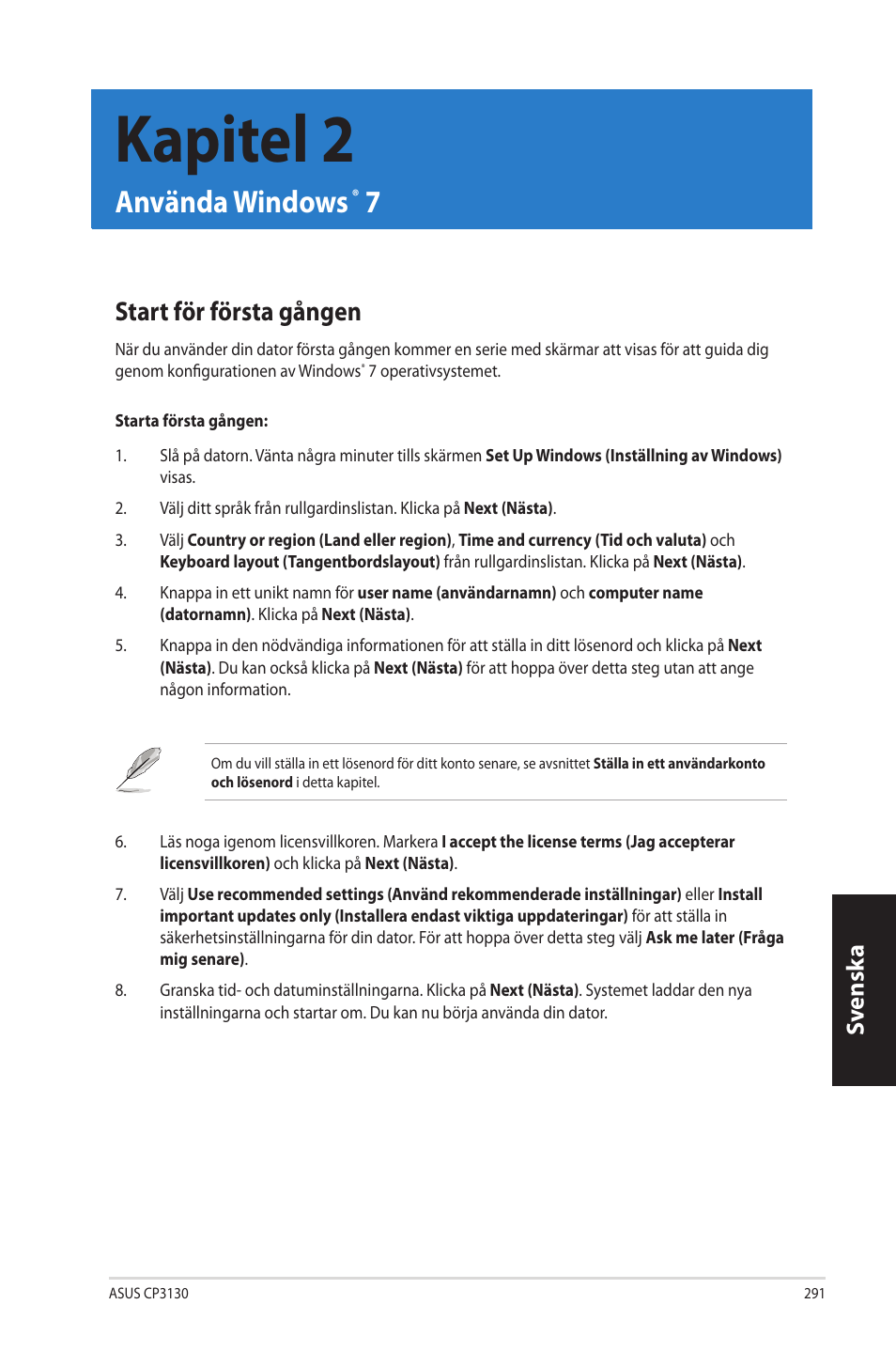 Kapitel 2, Använda windows ® 7, Start för första gången | Kapitel.2, Använda.windows, Start.för.första.gången, Sv ensk a sv ensk a | Asus CP3130 User Manual | Page 293 / 342