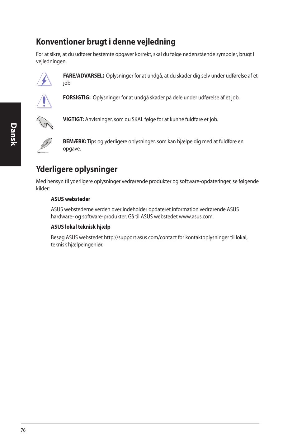 Konventioner brugt i denne vejledning, Yderligere oplysninger, Konventioner.brugt.i.denne.vejledning | Yderligere.oplysninger, Dansk | Asus CP3130 User Manual | Page 78 / 342