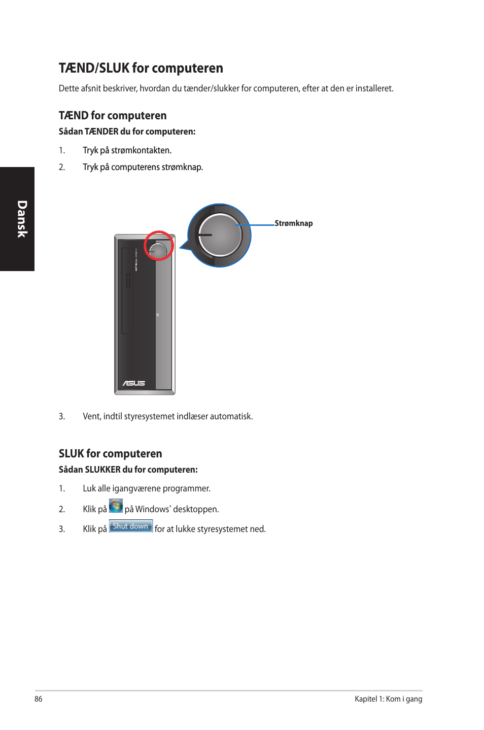 Tænd/sluk for computeren, Dansk | Asus CP3130 User Manual | Page 88 / 342