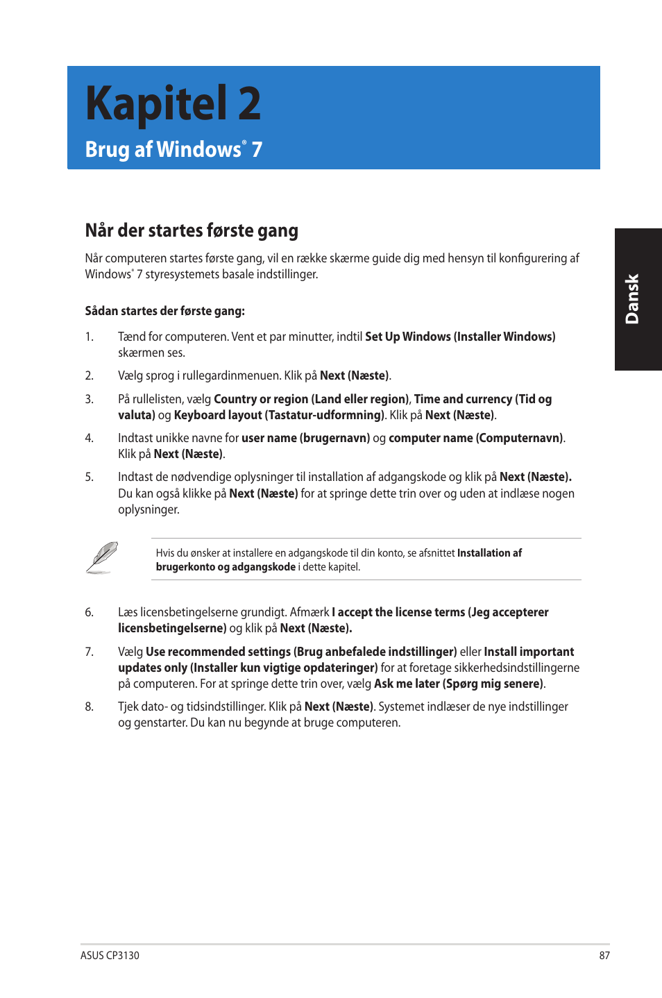 Kapitel 2, Brug af windows® 7, Når der startes første gang | Kapitel.2, Brug.af.windows, Når.der.startes.første.gang, Dansk | Asus CP3130 User Manual | Page 89 / 342