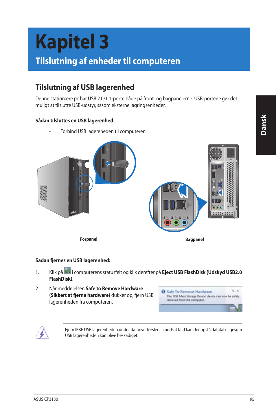 Kapitel 3, Tilslutning af enheder til computeren, Tilslutning af usb lagerenhed | Kapitel.3, Tilslutning.af.enheder.til.computeren, Dansk | Asus CP3130 User Manual | Page 97 / 342