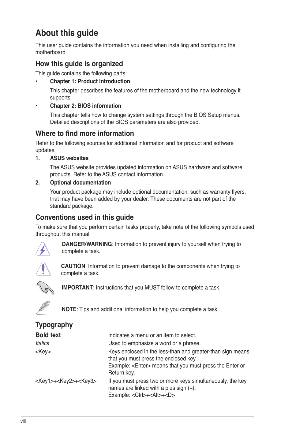 About this guide, How this guide is organized, Where to find more information | Conventions used in this guide, Typography | Asus P5G41-M User Manual | Page 8 / 62