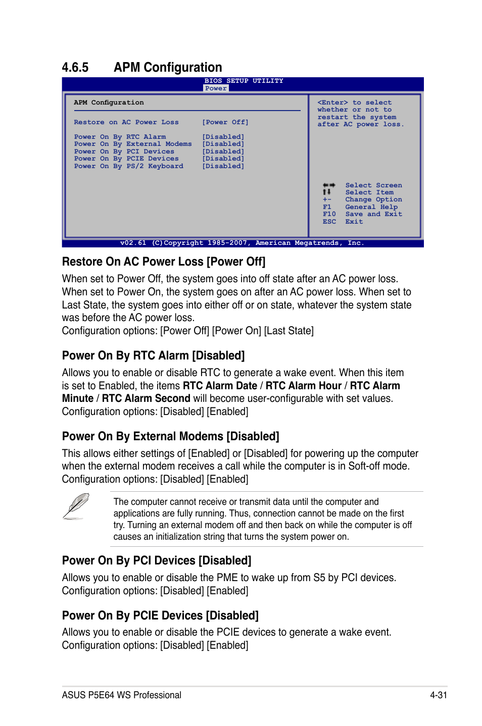 5 apm configuration, Restore on ac power loss [power off, Power on by rtc alarm [disabled | Power on by external modems [disabled, Power on by pci devices [disabled, Power on by pcie devices [disabled | Asus P5E64 WS Professional User Manual | Page 99 / 178