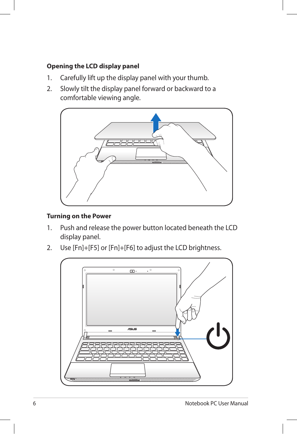Opening the lcd display panel, Turning on the power | Asus U30Jc User Manual | Page 6 / 26