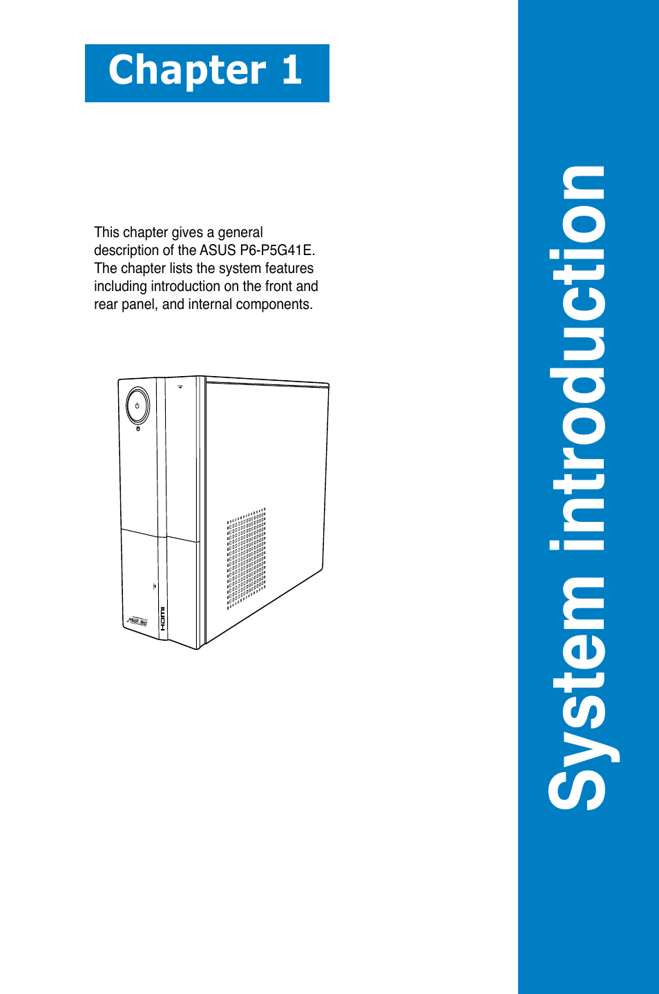 Chapter 1: system introduction, System.introduction, System .introduction | Chapter 1 | Asus P6-P5G41E User Manual | Page 11 / 67