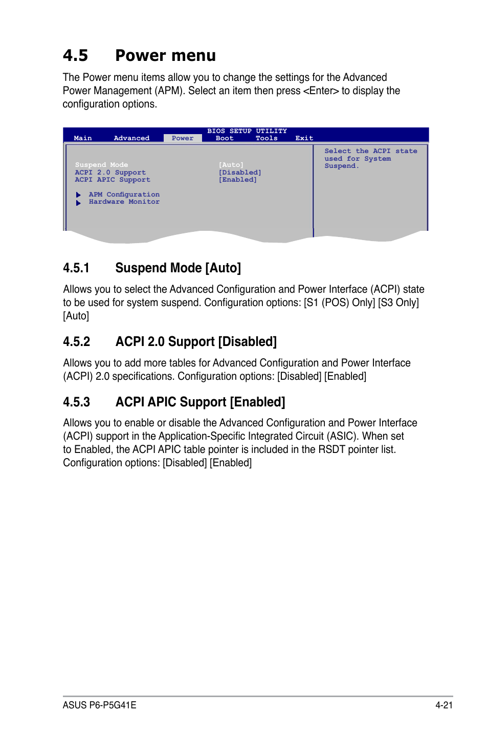 5 power menu, 1 suspend mode [auto, 2 acpi 2.0 support [disabled | 3 acpi apic support [enabled, Power.menu -21 4.5.1, Suspend mode -21, Acpi 2.0 support -21, Acpi apic support -21, Suspend.mode.[auto, Acpi.2.0.support.[disabled | Asus P6-P5G41E User Manual | Page 58 / 67