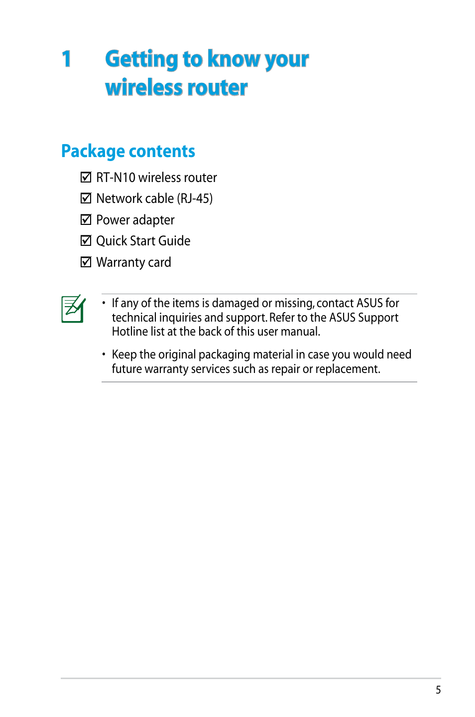 1 getting to know your wireless router, Package contents, 1getting to know your wireless router | Asus RT-N10 (VER.D1) User Manual | Page 5 / 70