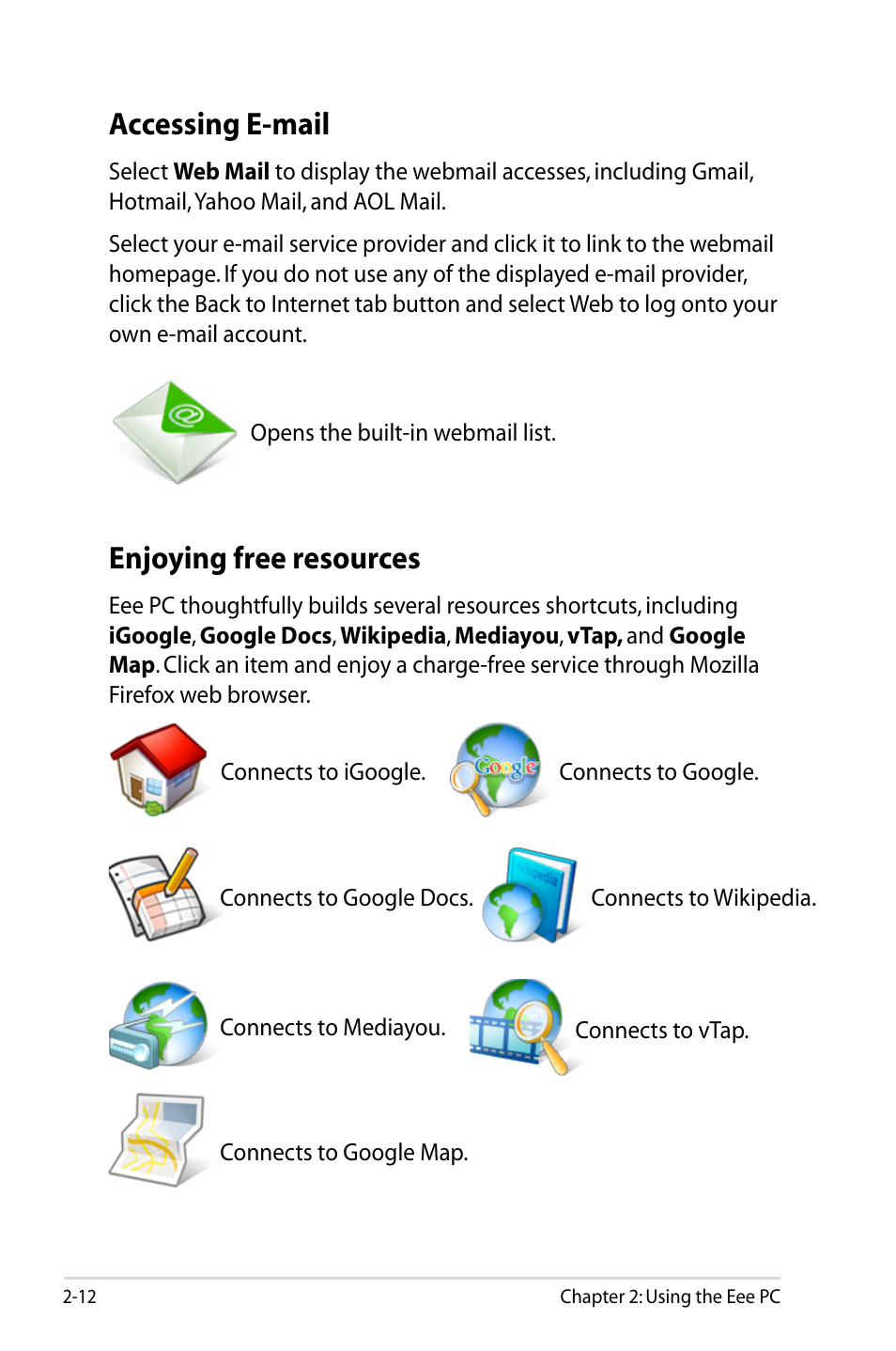 Accessing e-mail, Enjoying free resources, Accessing e-mail -12 enjoying free resources -12 | Asus Eee PC S101/Linux User Manual | Page 22 / 90
