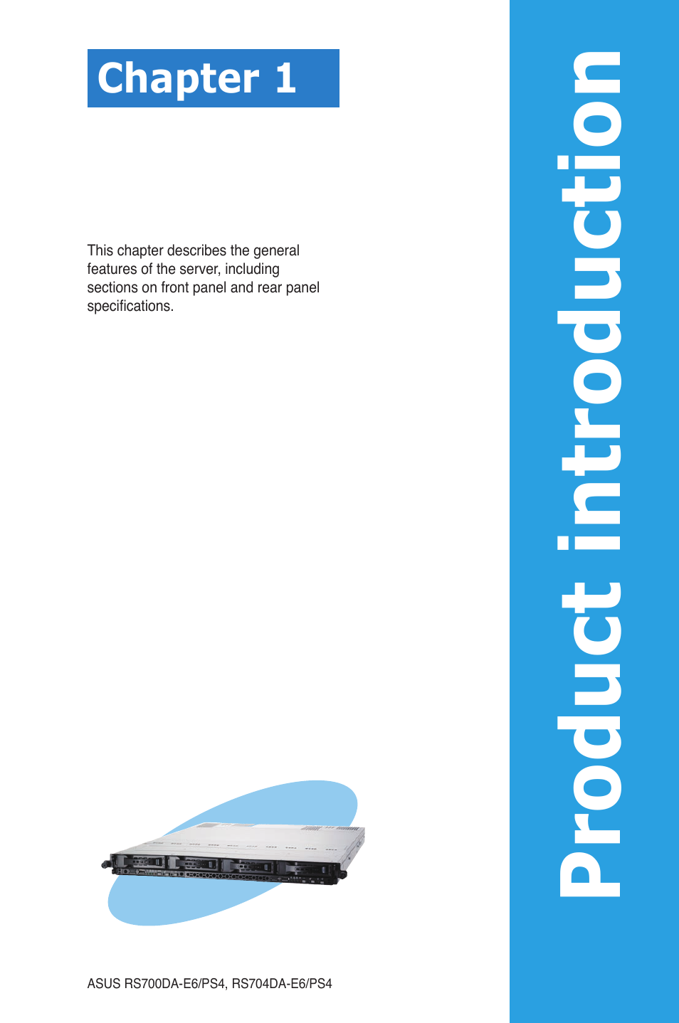 Chapter 1: product introduction, Chapter 1, Product introduction | Asus RS704DA-E6/PS4 User Manual | Page 11 / 152