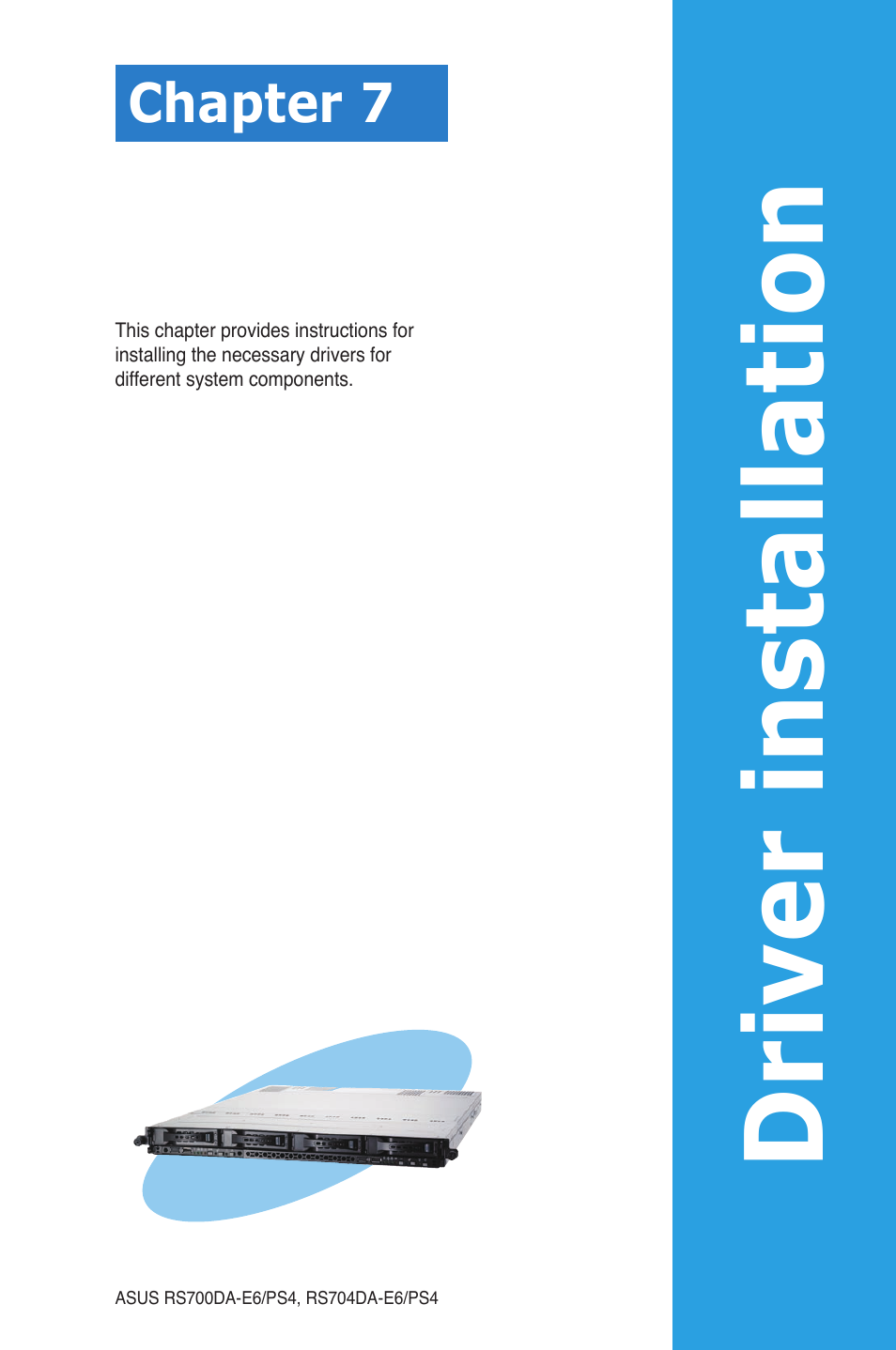 Chapter 7: driver installation, Chapter 7, Driver installation | Asus RS704DA-E6/PS4 User Manual | Page 123 / 152