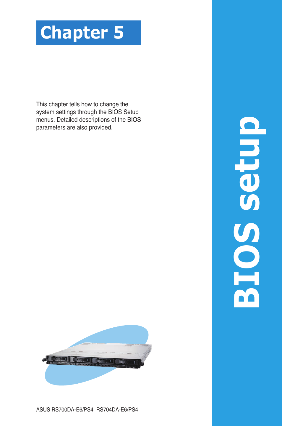 Chapter 5: bios setup, Chapter 5, Bios setup | Asus RS704DA-E6/PS4 User Manual | Page 73 / 152