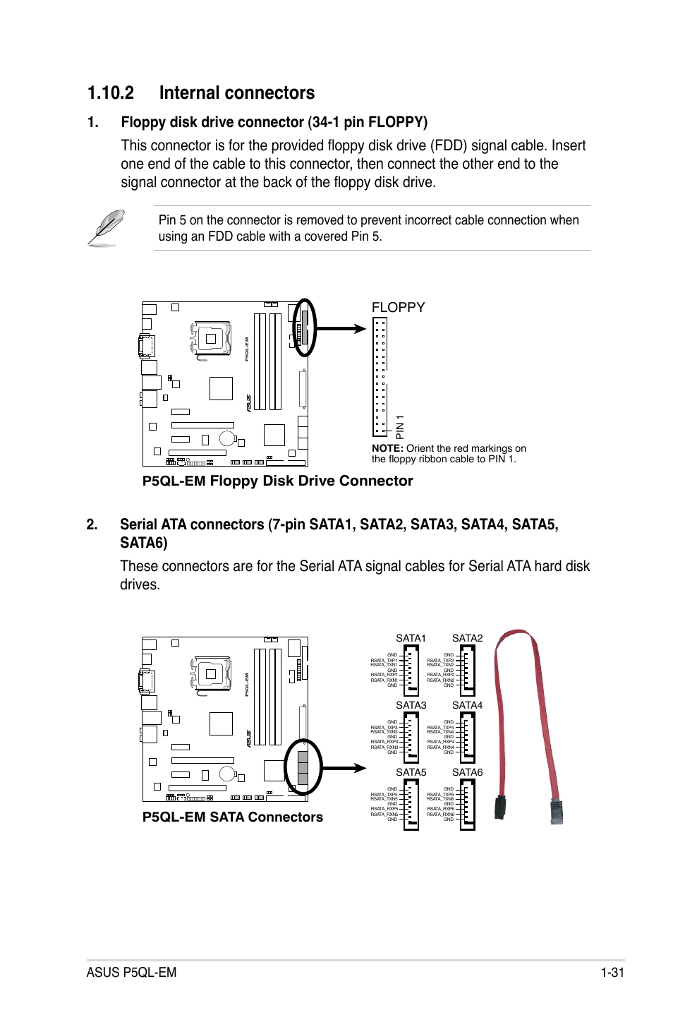 2 internal connectors, Floppy disk drive connector, Asus p5ql-em 1-31 | P5ql-em, Floppy p5ql-em sata connectors, Sata1, Sata2, Sata3, Sata4, Sata5 | Asus P5QL-EM User Manual | Page 43 / 112