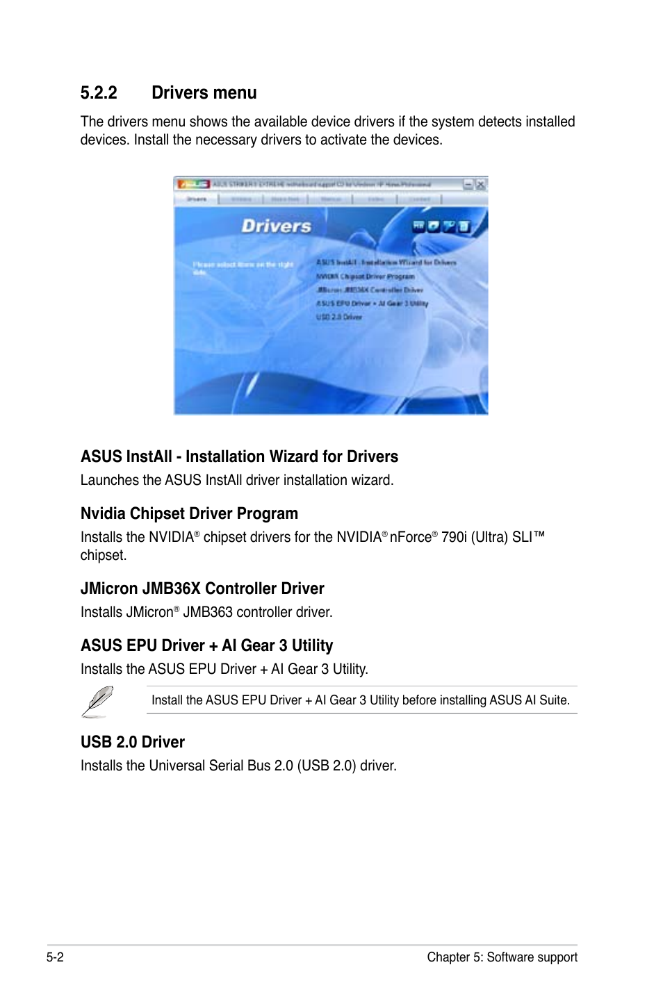 2 drivers menu, Drivers menu -2, Asus install - installation wizard for drivers | Nvidia chipset driver program, Jmicron jmb36x controller driver, Asus epu driver + ai gear 3 utility, Usb 2.0 driver | Asus Striker II Extreme User Manual | Page 128 / 196
