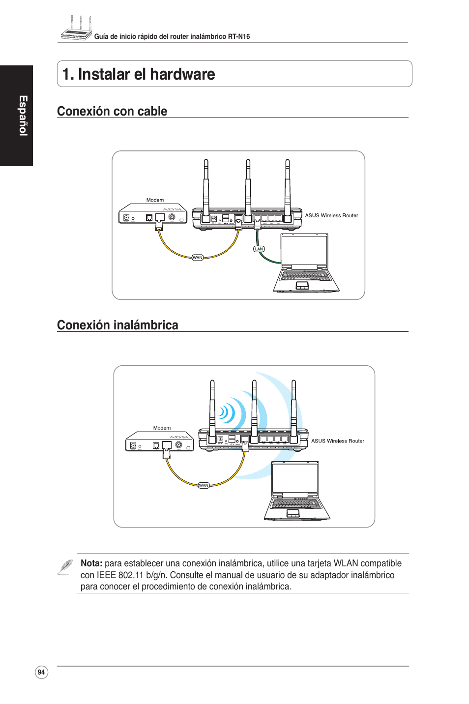 Instalar el hardware, Conexión con cable conexión inalámbrica | Asus RT-N16 User Manual | Page 104 / 123