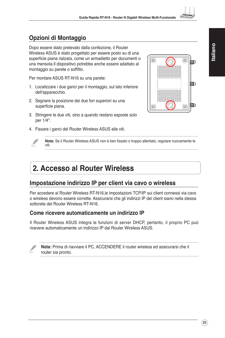 Accesso al router wireless, Opzioni di montaggio, Come ricevere automaticamente un indirizzo ip | Asus RT-N16 User Manual | Page 33 / 123