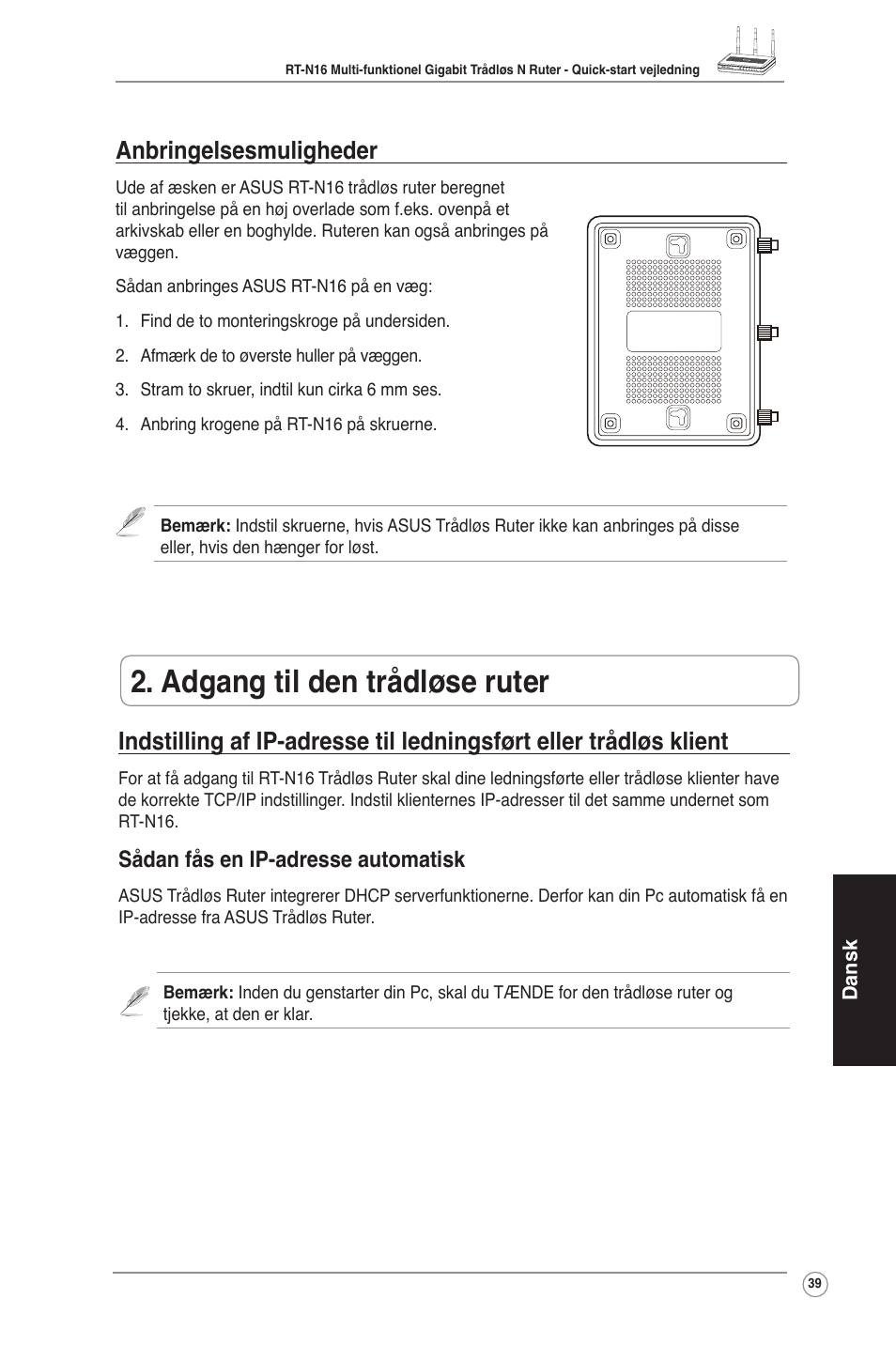Adgang til den trådløse ruter, Anbringelsesmuligheder, Sådan fås en ip-adresse automatisk | Asus RT-N16 User Manual | Page 49 / 123
