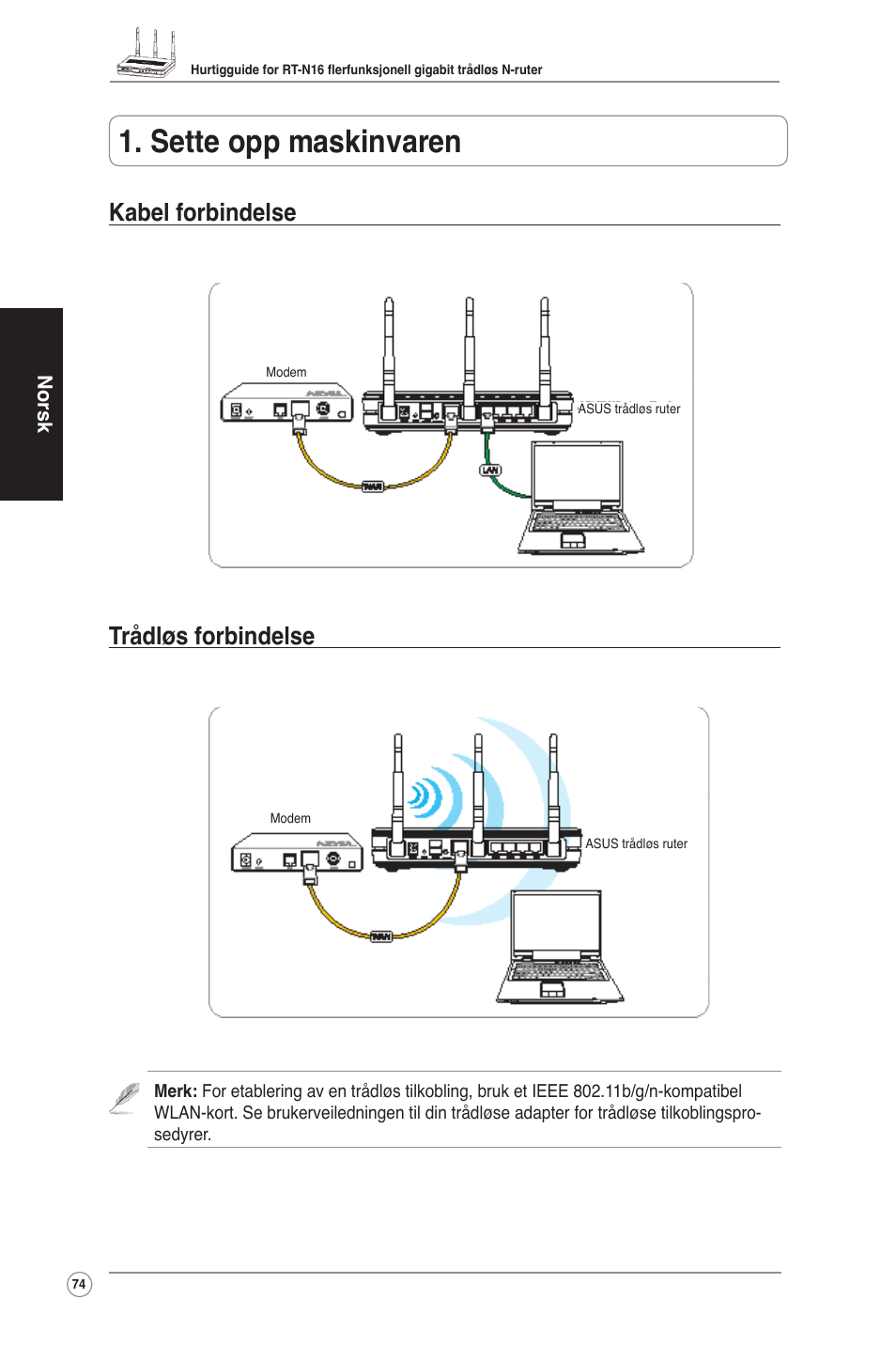 Sette opp maskinvaren, Kabel forbindelse trådløs forbindelse | Asus RT-N16 User Manual | Page 84 / 123