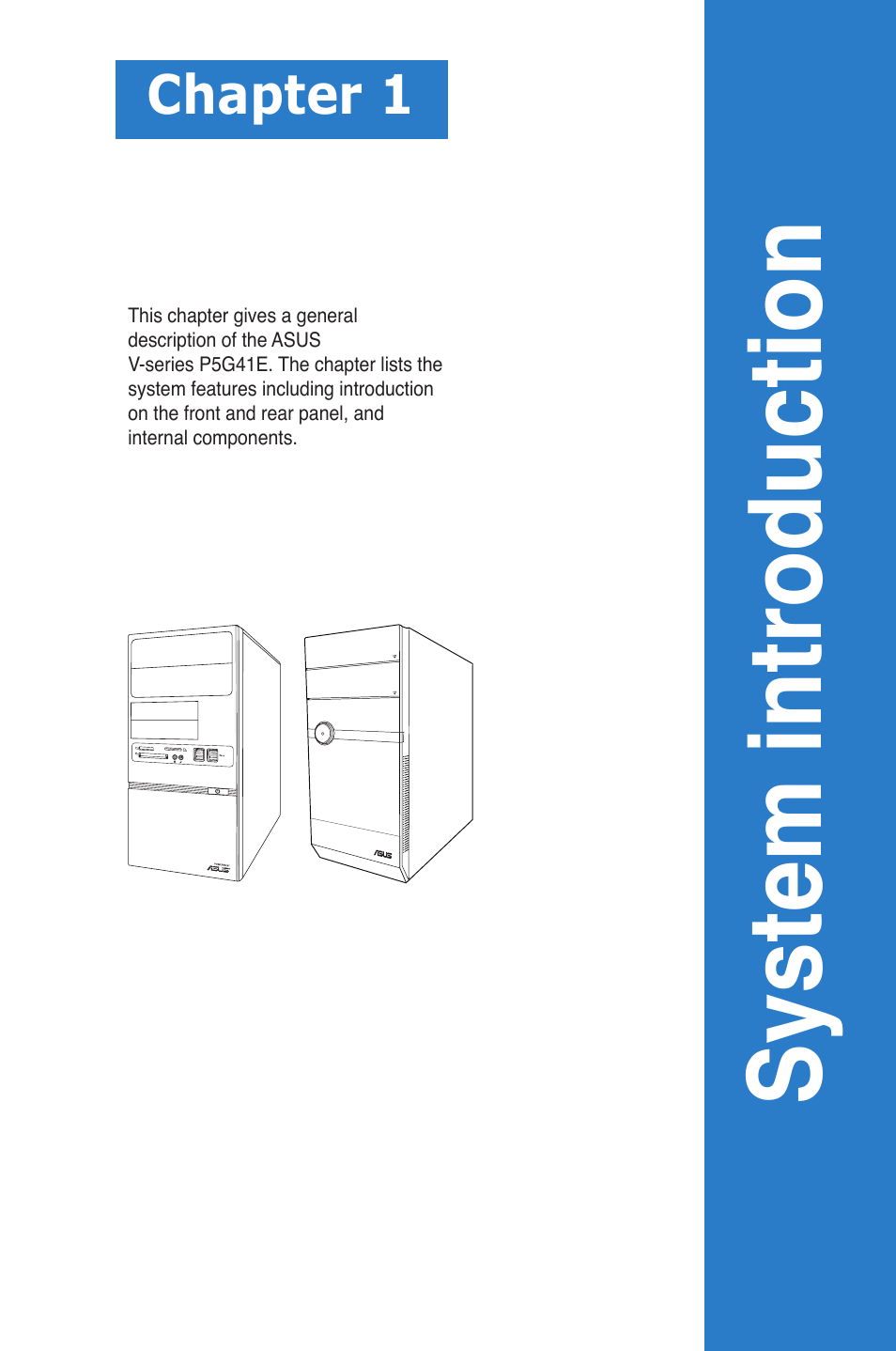 System introduction, Chapter.1, System.introduction | System .introduction, Chapter 1 | Asus V7-P5G41E User Manual | Page 11 / 82