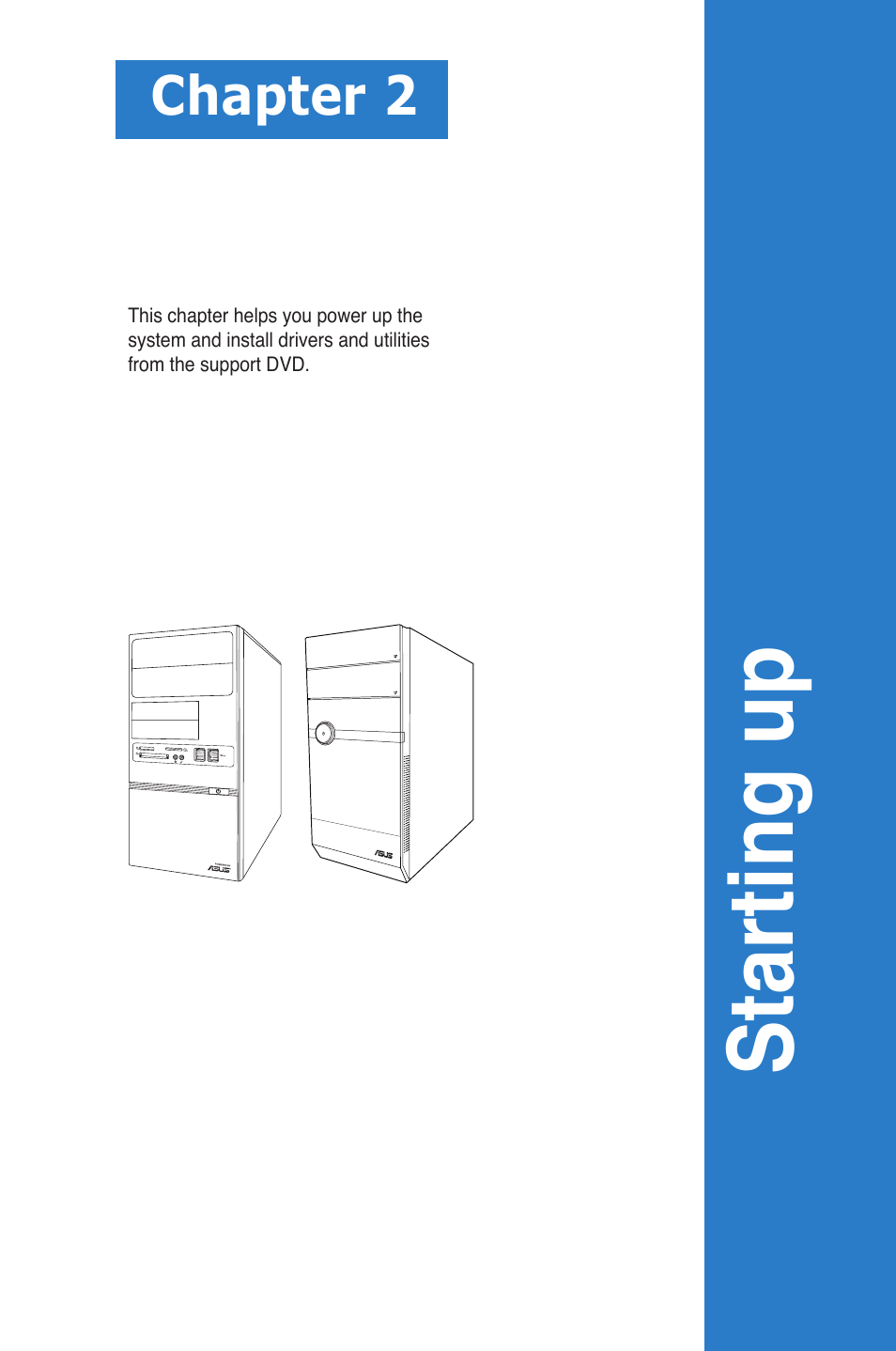 Starting up, Chapter.2, Starting.up | Starting .up, Chapter 2 | Asus V7-P5G41E User Manual | Page 21 / 82