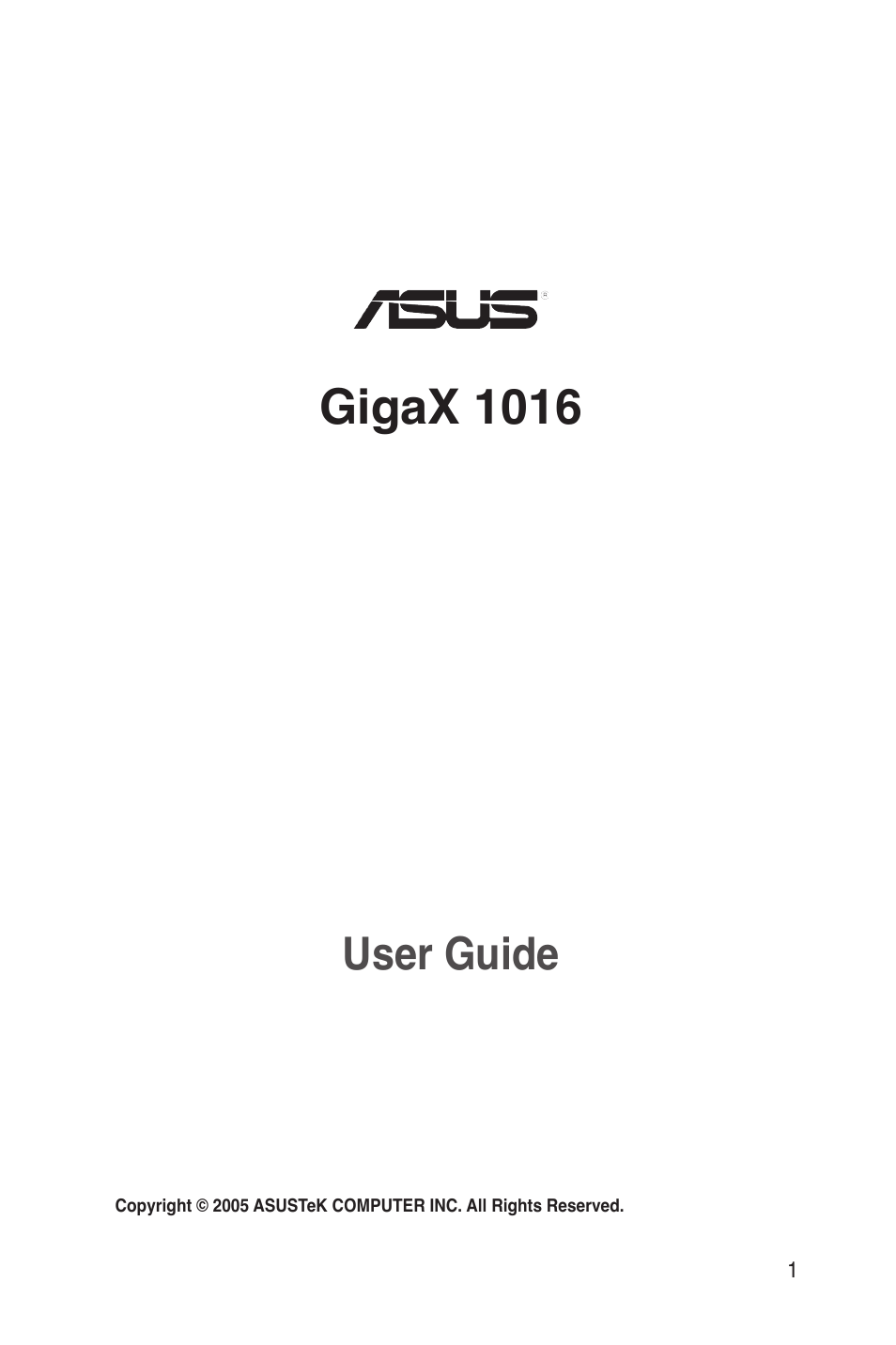 Gigax 1016, User guide | Asus GigaX1016 User Manual | Page 2 / 67