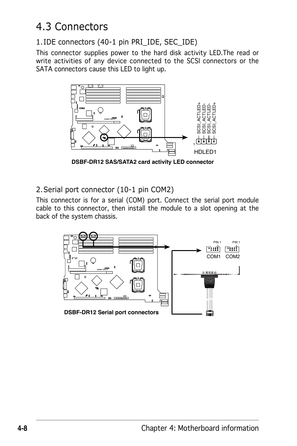 3 connectors, Chapter 4: motherboard information, Serial port connector (10-1 pin com2) | Ide connectors (40-1 pin pri_ide, sec_ide) | Asus RS162-E4/RX4 User Manual | Page 72 / 164