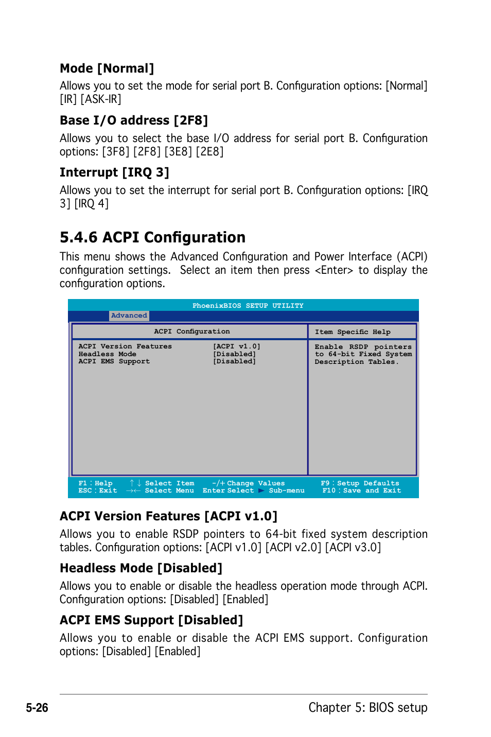 6 acpi configuration, Chapter 5: bios setup, Mode [normal | Base i/o address [2f8, Interrupt [irq 3, Acpi version features [acpi v1.0, Headless mode [disabled, Acpi ems support [disabled | Asus RS162-E4/RX4 User Manual | Page 98 / 164