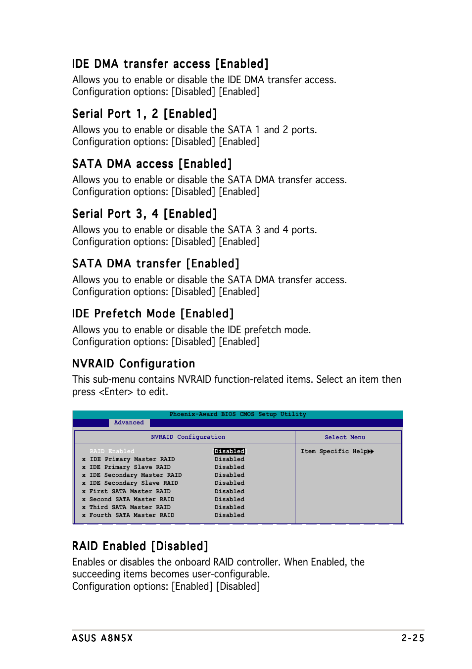 Ide dma transfer access [enabled, Serial port 1, 2 [enabled, Sata dma access [enabled | Serial port 3, 4 [enabled, Sata dma transfer [enabled, Ide prefetch mode [enabled, Nvraid configuration, Raid enabled [disabled | Asus A8N5X User Manual | Page 69 / 116