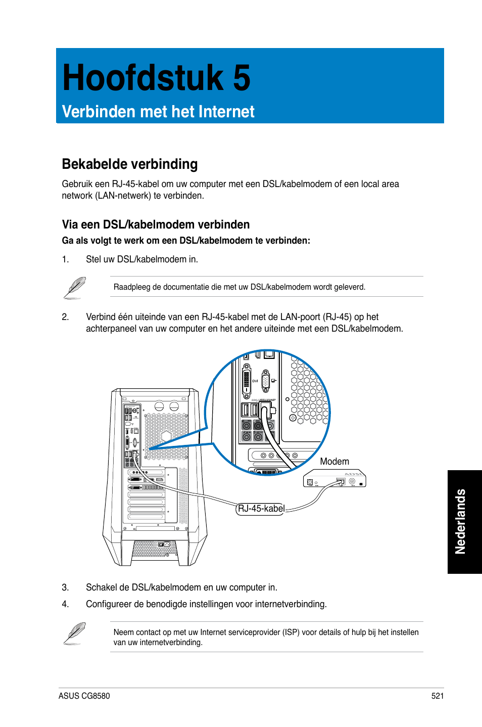 Hoofdstuk 5, Verbinden met het internet, Bekabelde verbinding | Hoofdstuk.5. verbinden.met.het.internet, Bekabelde verbinding 1, Hoofdstuk.5, Verbinden.met.het.internet, Bekabelde.verbinding, Nederlands | Asus CG8580 User Manual | Page 523 / 662