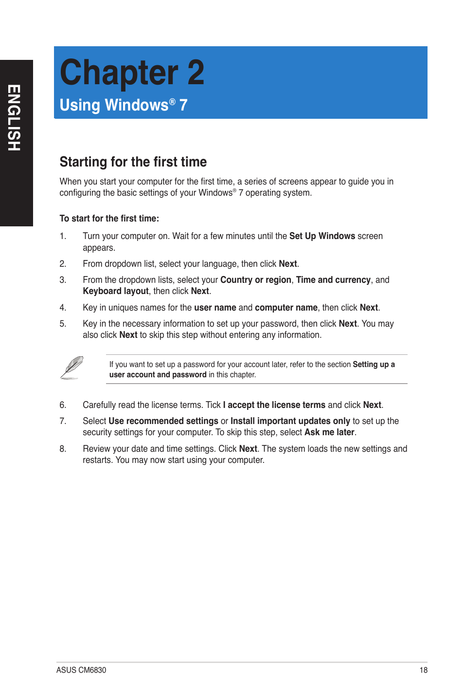 Chapter 2: using windows® 7, Starting for the first time, Using windows | Chapter 2, En g lis h en g li sh | Asus CM6830 User Manual | Page 18 / 64