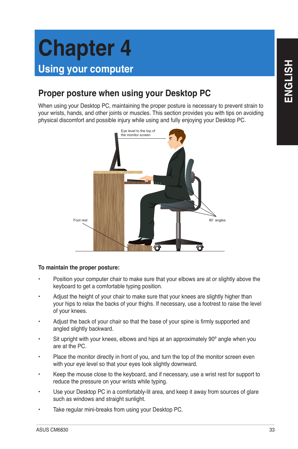 Chapter 4: using your computer, Proper posture when using your desktop pc, Using your computer | Chapter 4, En g lis h en g li sh | Asus CM6830 User Manual | Page 33 / 64