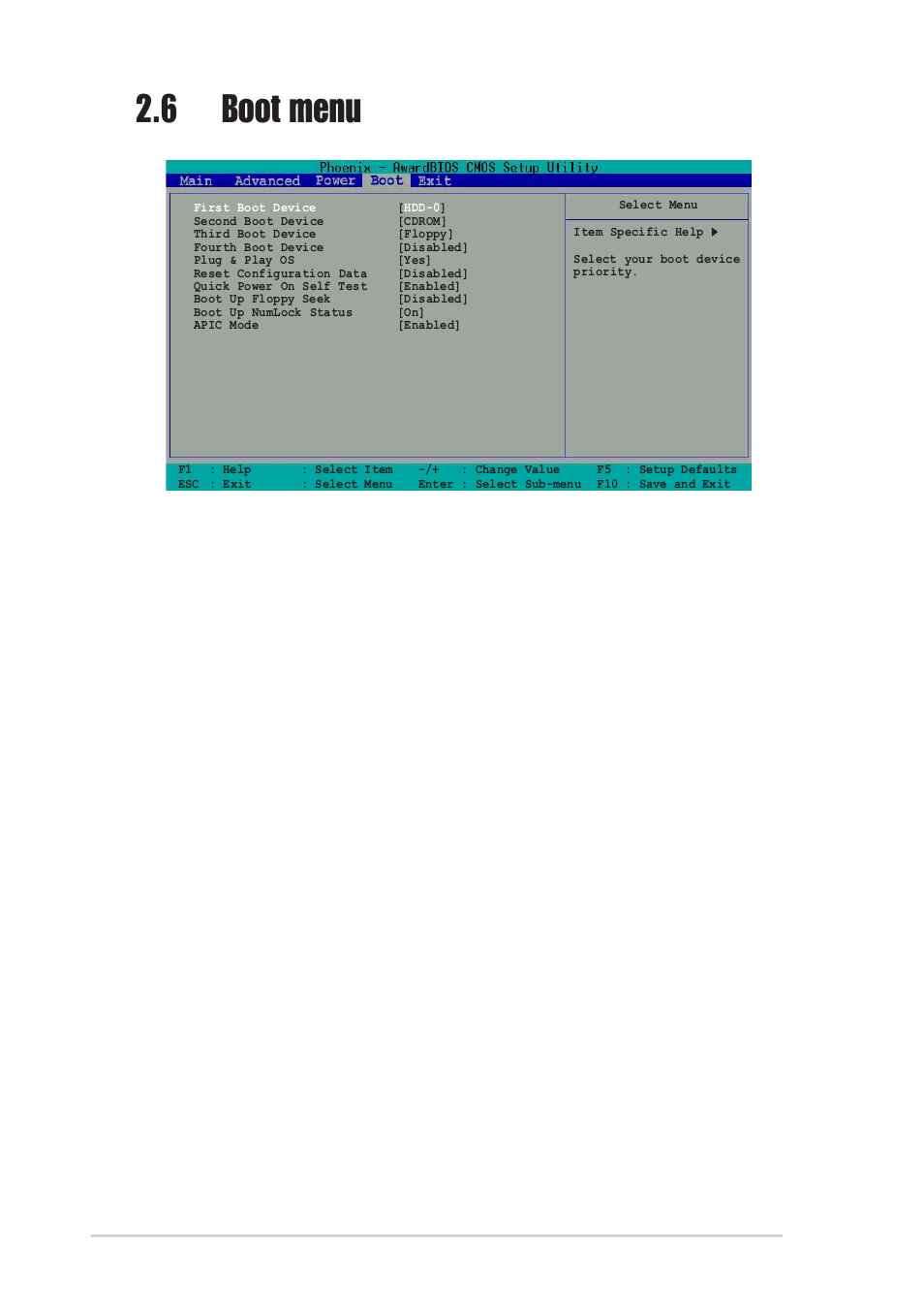 6 boot menu, First, second, third, fourth boot device, Plug & play os [yes | Reset configuration data [disabled, Quick power-on-self-test [enabled, Boot up floppy seek [disabled, 26 chapter 2: bios information | Asus P4U800-X User Manual | Page 58 / 64