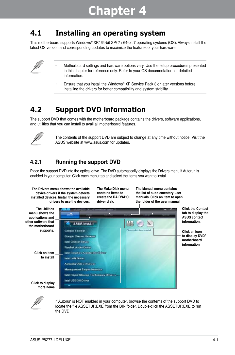 Chapter 4: software support, 1 installing an operating system, 2 support dvd information | 1 running the support dvd, Chapter 4, Software support, Installing an operating system -1, Support dvd information -1 4.2.1, Running the support dvd -1 | Asus P8Z77-I DELUXE/WD User Manual | Page 107 / 178