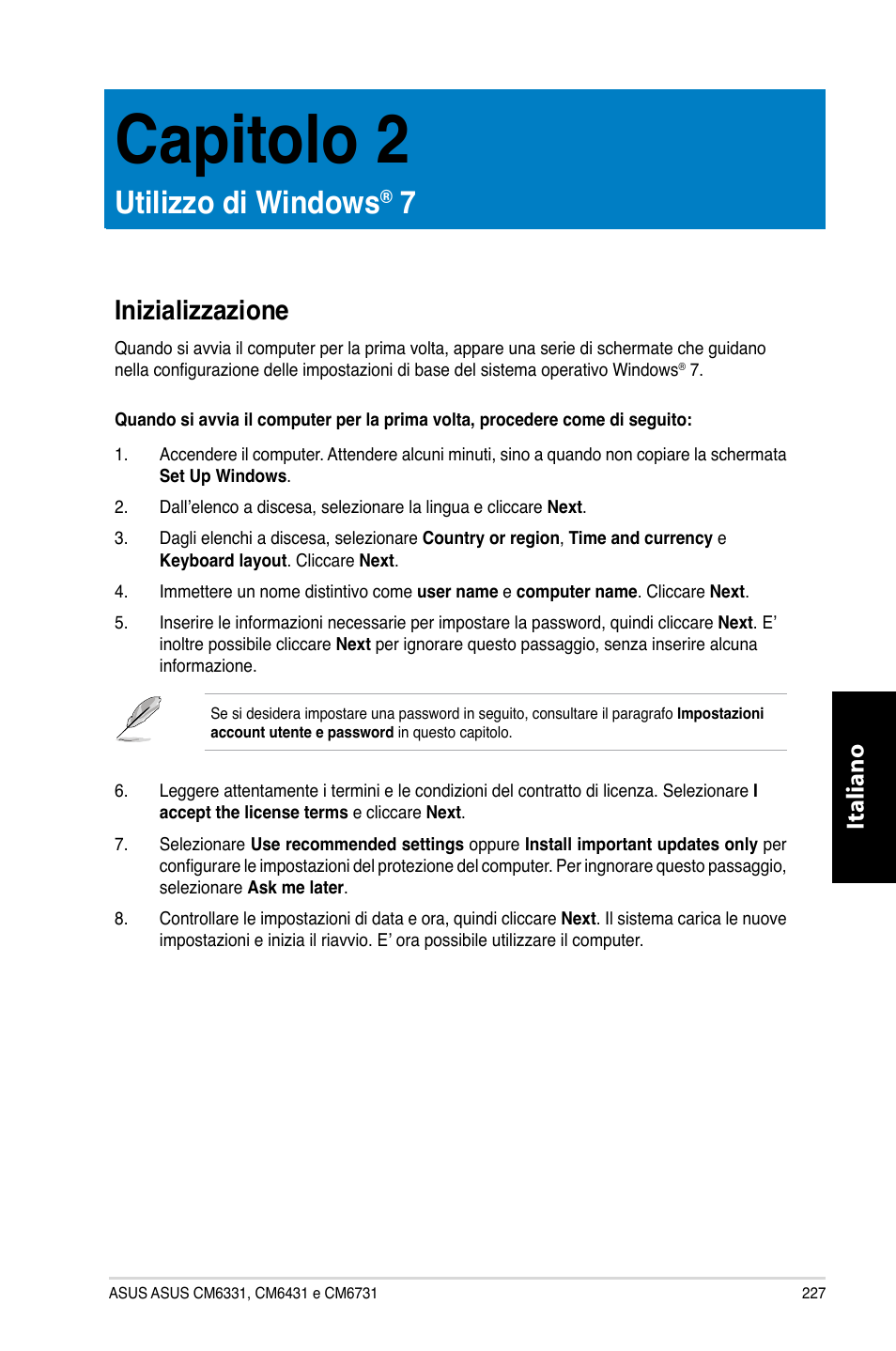 Capitolo 2, Utilizzo di windows® 7, Inizializzazione | Capitolo.2, Utilizzo.di.windows, Italiano | Asus CM6731 User Manual | Page 229 / 480