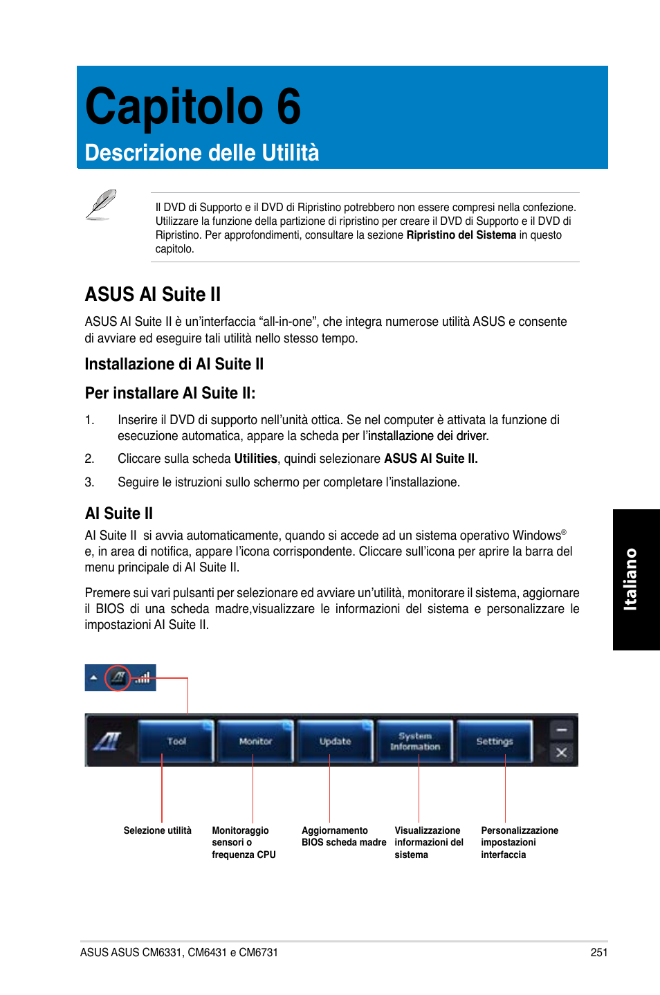 Capitolo 6, Descrizione delle utilità, Asus ai suite ii | Capitolo.6, Descrizione.delle.utilità, Asus.ai.suite.ii, Italiano, Ai.suite.ii | Asus CM6731 User Manual | Page 253 / 480