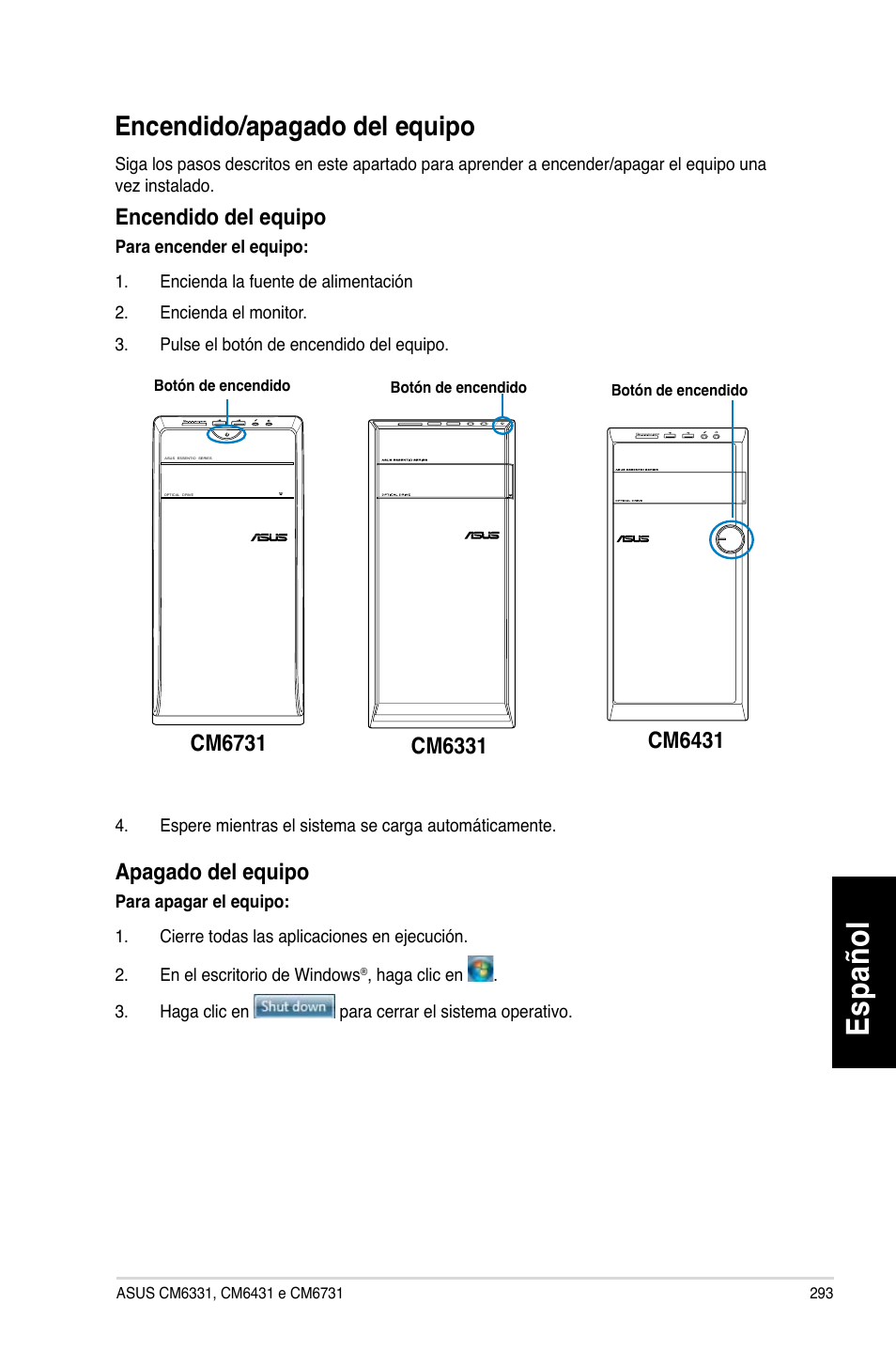 Encendido/apagado del equipo, Es pa ño l es pa ño l, Encendido/apagado.del.equipo | Asus CM6731 User Manual | Page 295 / 480