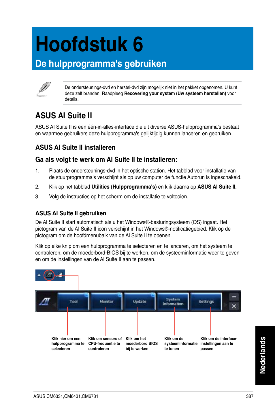 Hoofdstuk 6, De hulpprogramma's gebruiken, Asus ai suite ii | Hoofdstuk.6. de.hulpprogramma's.gebruiken, Hoofdstuk.6, De.hulpprogramma's.gebruiken, Asus.ai.suite.ii, Nederlands | Asus CM6731 User Manual | Page 389 / 480