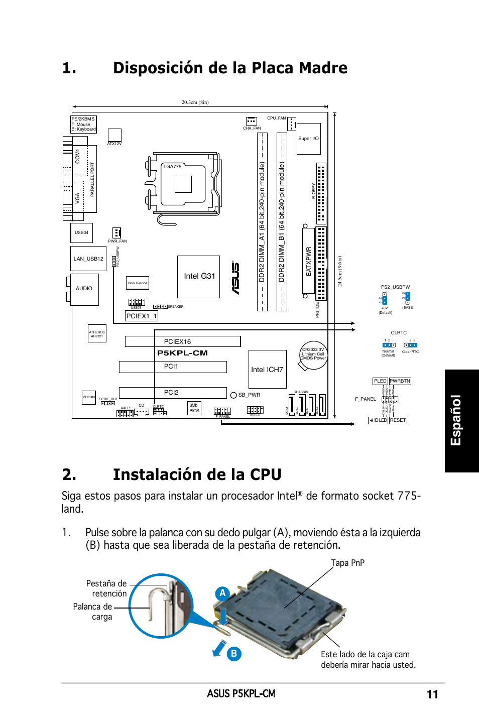 Instalación de la cpu, Disposición de la placa madre, Español | Siga estos pasos para instalar un procesador intel, Asus p5kpl-cm, Intel g31, Intel ich7 | Asus P5KPL-CM User Manual | Page 11 / 38