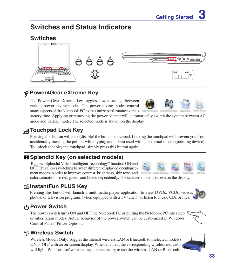 Switches and status indicators, Switches, 33 getting started | Power switch, Power4gear extreme key, Wireless switch, Splendid key (on selected models), Touchpad lock key, Instantfun plus key | Asus X72VM User Manual | Page 33 / 91