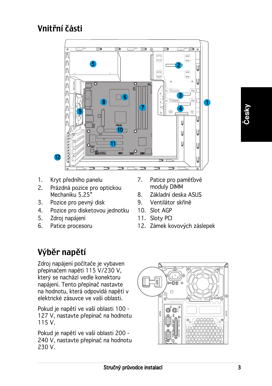 Vnitřní části, Výběr napětí, Česky | Asus V2-PE3 User Manual | Page 59 / 80