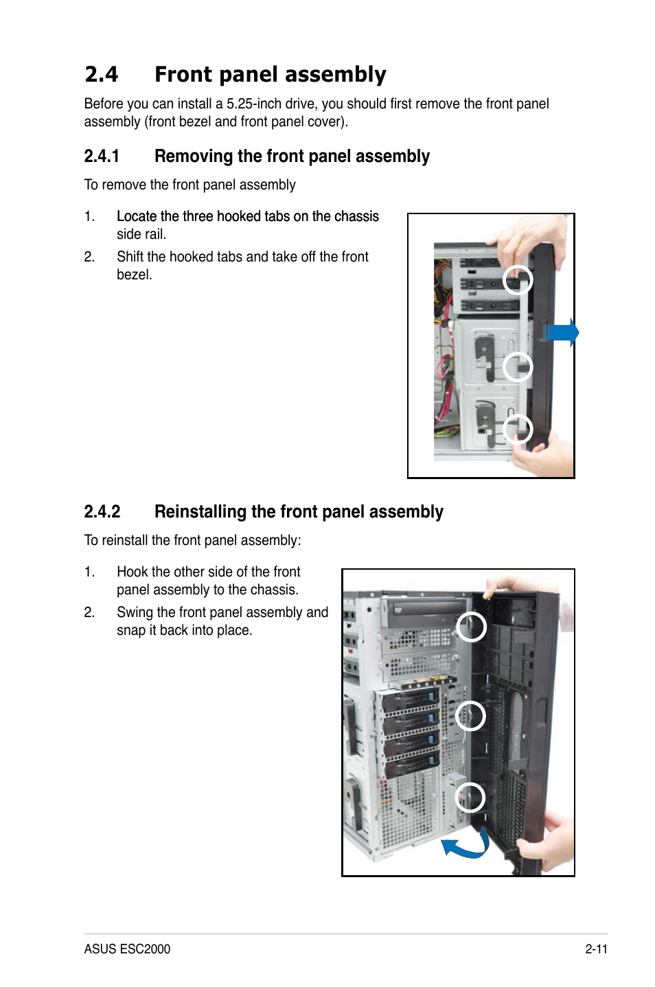 4 front panel assembly, 1 removing the front panel assembly, 2 reinstalling the front panel assembly | Front panel assembly -11 2.4.1, Removing the front panel assembly -11, Reinstalling the front panel assembly -11 | Asus ESC2000 Personal SuperComputer User Manual | Page 31 / 188