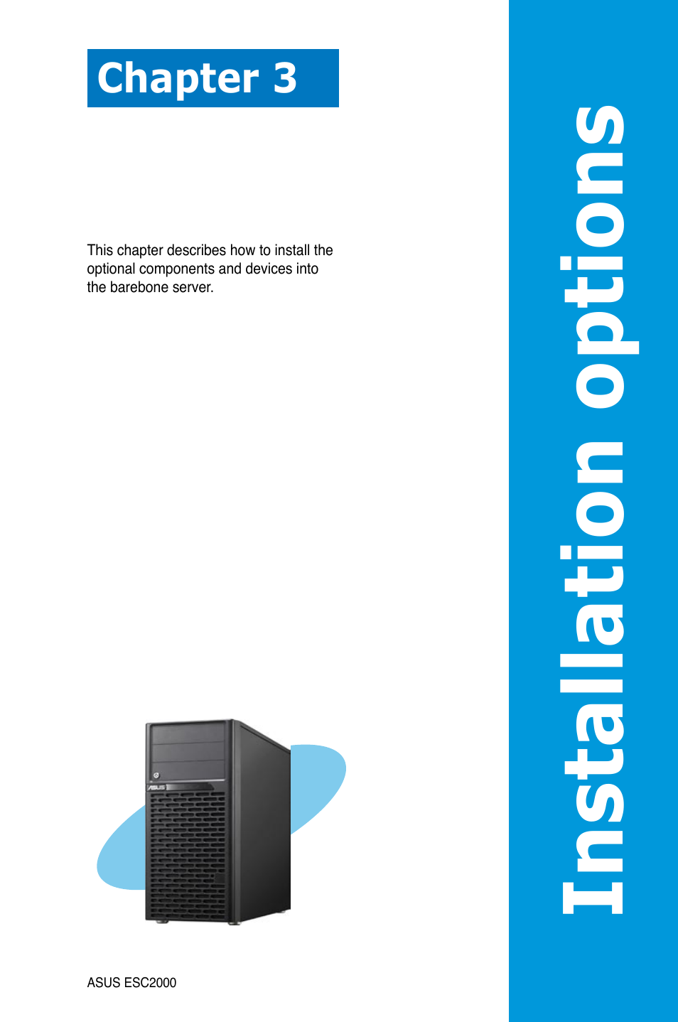 Chapter 3: installation options, Chapter 3, Installation options | Installation opt ions | Asus ESC2000 Personal SuperComputer User Manual | Page 51 / 188