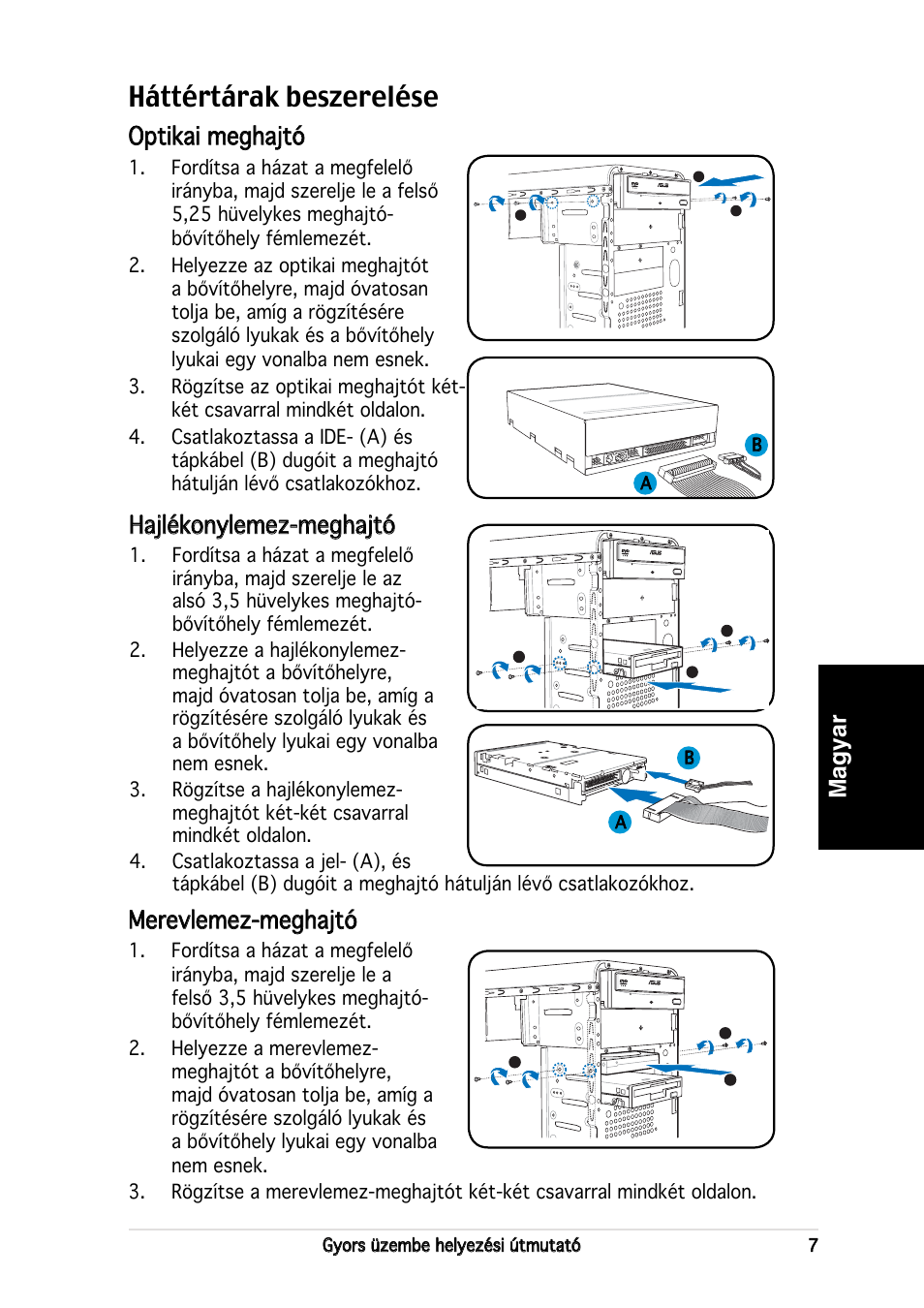 Háttértárak beszerelése, Magyar, Optikai meghajtó | Hajlékonylemez-meghajtó, Merevlemez-meghajtó | Asus V2-AH2 User Manual | Page 79 / 80