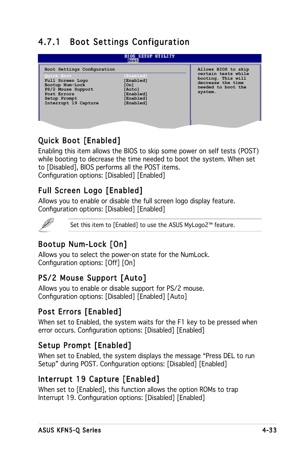 1 boot settings configuration, Quick boot [enabled, Full screen logo [enabled | Bootup num-lock [on, Ps/2 mouse support [auto, Post errors [enabled, Setup prompt [enabled, Interrupt 19 capture [enabled | Asus KFN5-Q/SAS User Manual | Page 103 / 175