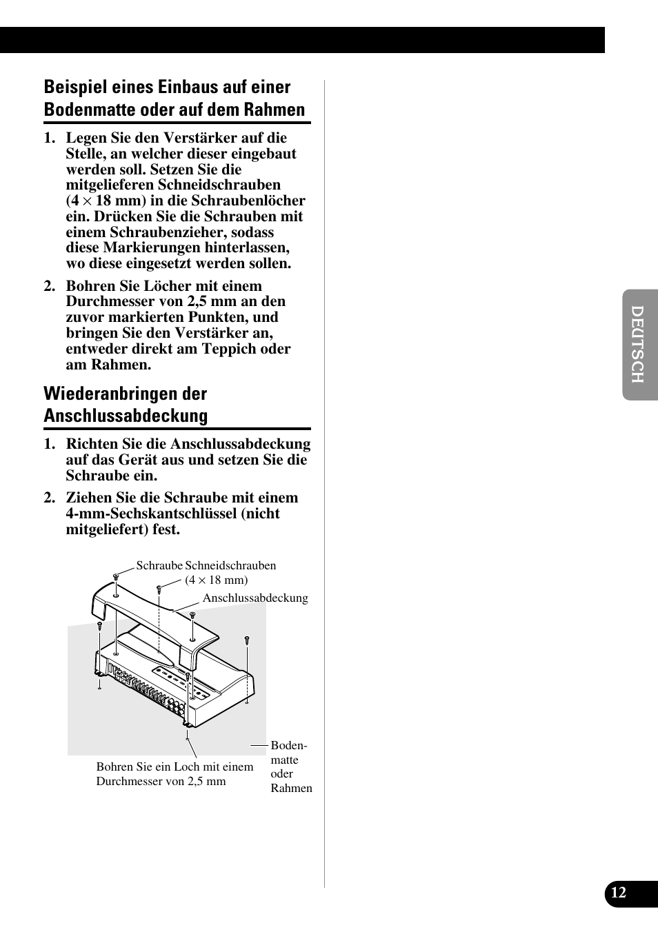 Beispiel eines einbaus auf einer bodenmatte, Oder auf dem rahmen, Wiederanbringen der anschlussabdeckung | Pioneer PRS-D400 User Manual | Page 41 / 99